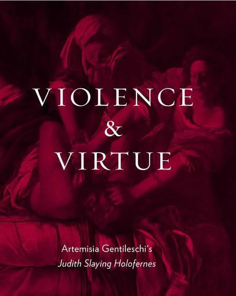 Gentileschis Slaying Paperback Holofernes' Artemisia Virtue: 'Judith Pre-Owned Eve Straussman-Pflanzer and Violence